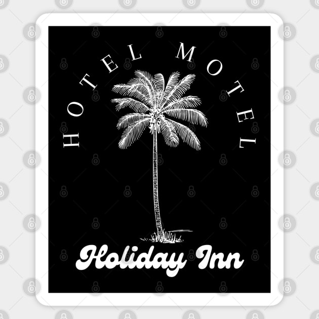 Hotel Motel Holiday Inn Magnet by DewaJassin